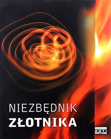 Niezbędnik złotnika - Marcin Gronkowski, Roman Kowalkowski, Piotr Małysz, Alina Tyro-Niezgoda [KSIĄŻKA]