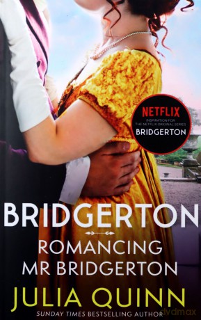 Bridgerton: Romancing Mr Bridgerton (Bridgertons Book 4): Inspiration for series three of Bridgerton: Penelope and Colin's story (Bridgerton Family) [KSIĄŻKA]