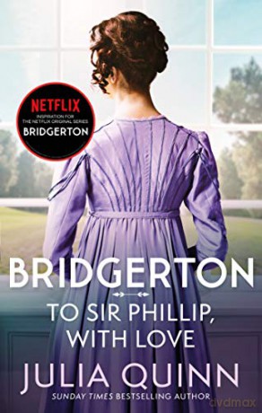 Bridgerton: To Sir Phillip, With Love (Bridgertons Book 5): Inspiration for the Netflix Original Series Bridgerton: Eloise's story (Bridgerton Family) [KSIĄŻKA]