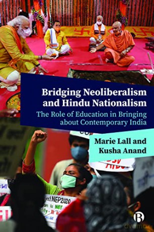 Bridging Neoliberalism and Hindu Nationalism: The Role of Education in Bringing about Contemporary India - Marie Lall [KSIĄŻKA]