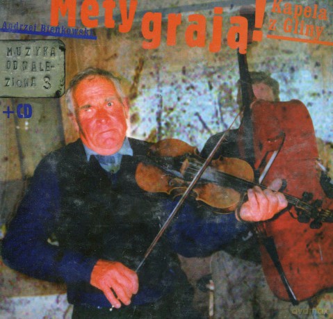 Mety grają! Kapela z Gliny - Bieńkowski Andrzej [CD]+[KSIĄŻKA]