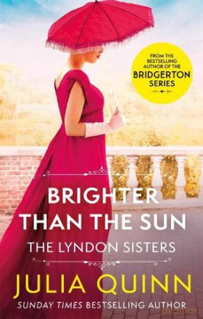 Brighter Than The Sun: a dazzling duet by the bestselling author of Bridgerton (Lyndon Family Saga) [KSIĄŻKA]