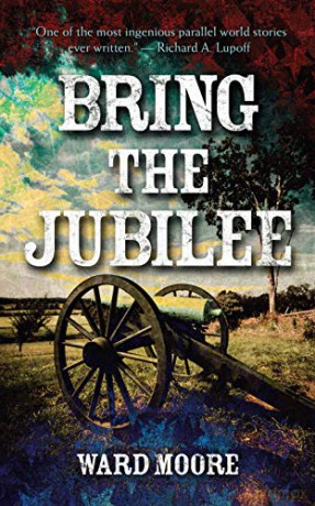 Bring the Jubilee - Ward Moore [KSIĄŻKA]