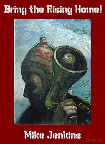 Bring the Rising Home! - Mike Jenkins [KSIĄŻKA]