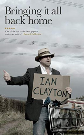 Bringing It All Back Home - Ian Clayton [KSIĄŻKA]