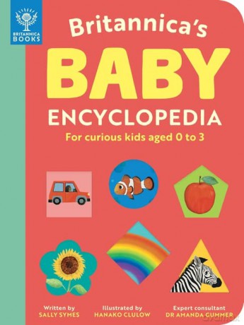 Britannica's Baby Encyclopedia: For curious kids aged 0 to 3 - Sally Symes [KSIĄŻKA]