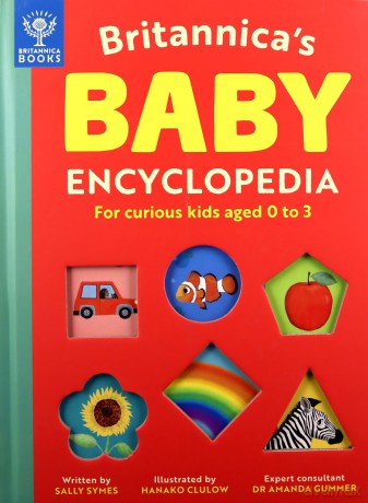 Britannica's Baby Encyclopedia: For curious kids aged 0 to 3 - Sally Symes [KSIĄŻKA]