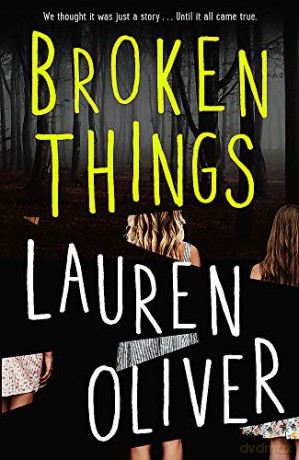Broken Things: From the bestselling author of Panic, soon to be a major Amazon Prime series - Lauren Oliver [KSIĄŻKA]