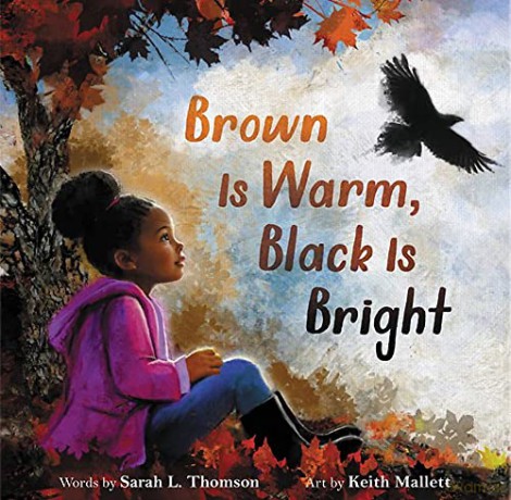 Brown Is Warm, Black Is Bright - Sarah L Thomson [KSIĄŻKA]
