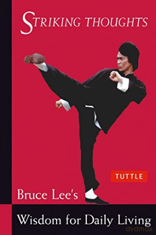 Bruce Lee Striking Thoughts: Bruce Lee's Wisdom for Daily Living (Bruce Lee Library) - Bruce Lee [KSIĄŻKA]
