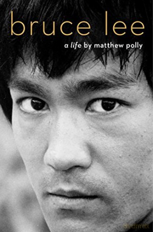 Bruce Lee: A Life - Matthew Polly [KSIĄŻKA]