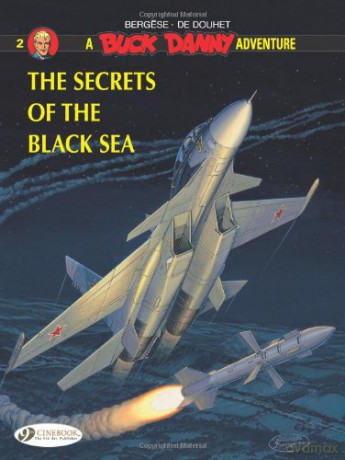 Buck Danny Vol.2: The Secrets of the Black Sea - Francis Bergese [KOMIKS]