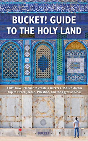Bucket Guide to the Holy Land: A DIY Travel Planner to create a Bucket List-filled dream trip to Israel, Jordan, Palestine, and the Egyptian Sinai - Tim Tranchilla [KSIĄŻKA]