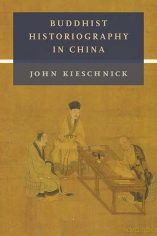 Buddhist Historiography in China (The Sheng Yen Series in Chinese Buddhist Studies) - Kieschnick [KSIĄŻKA]