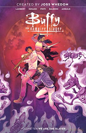 Buffy the Vampire Slayer V10 (Buffy the Vampire Slayer, 10): We Are the Slayer - Jeremy Lambert [KSIĄŻKA]