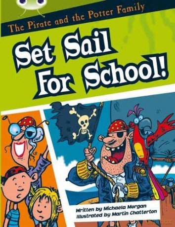 Bug Club Guided Fiction Year Two White B The Pirate and the Potter Family: Set Sail for School - Michaela Morgan [KSIĄŻKA]