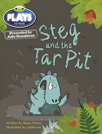 Bug Club Guided Julia Donaldson Plays Year 1 Steg and Tar Pit - Alison Hawes [KSIĄŻKA]