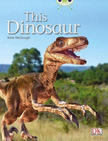 Bug Club Independent Non Fiction Year 1 Yellow B This Dinosaur - Kate McGough [KSIĄŻKA]