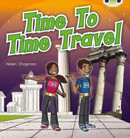 Bug Club Independent Non Fiction Year Two Purple A Time to Travel - Helen Chapman [KSIĄŻKA]