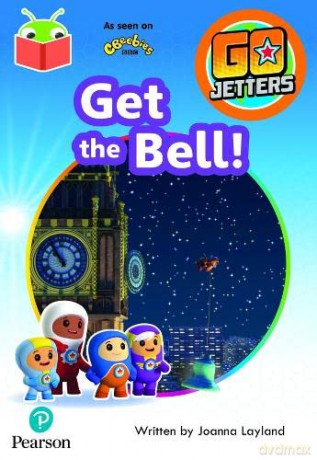 Bug Club Independent Phase 3 Unit 7: Go Jetters: Get the Bell! [KSIĄŻKA]