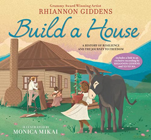 Build a House: A history of resilience and the journey to freedom - Rhiannon Giddens [KSIĄŻKA]