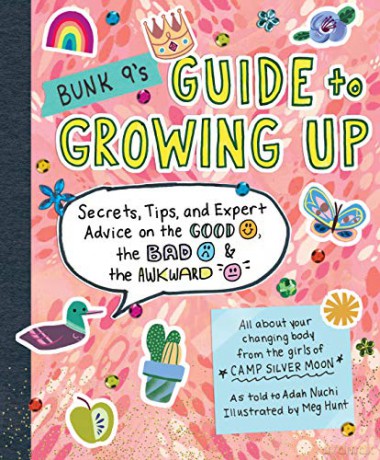 Bunk 9's Guide to Growing Up: Secrets, Tips, and Expert Advice on the Good, the Bad, and the Awkward - Adah Nuchi [KSIĄŻKA]