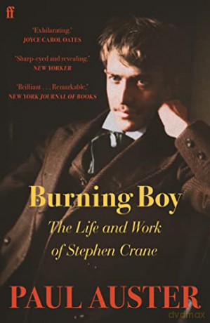 Burning Boy: The Life and Work of Stephen Crane - Paul Auster [KSIĄŻKA]