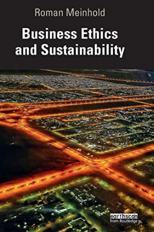 Business Ethics and Sustainability - Roman Meinhold [KSIĄŻKA]