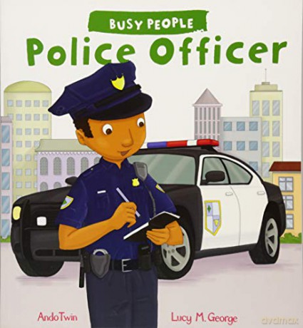 Busy People: Police Officer: 1 - Lucy M. George [KSIĄŻKA]