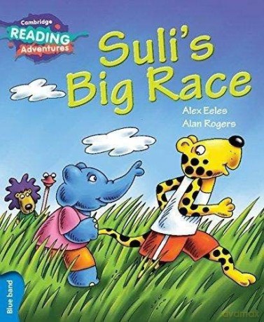 Cambridge Reading Adventures Suli's Big Race Blue Band - Alex Eeles [KSIĄŻKA]
