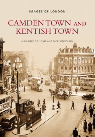 Camden Town and Kentish Town (Images of London) - Dick Weindling [KSIĄŻKA]