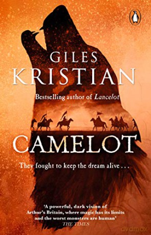 Camelot: The epic new novel from the author of Lancelot - Giles Kristian [KSIĄŻKA]