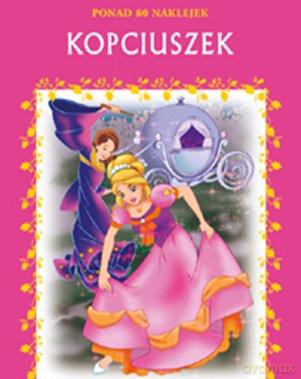 Kopciuszek - Bajki z naklejkami [KSIĄŻKA]