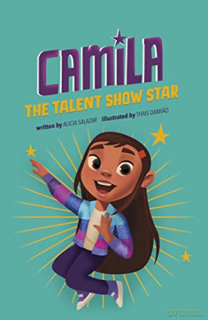 Camila the Talent Show Star (Camila the Star) - Alicia Salazar [KSIĄŻKA]