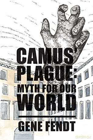 Camus` Plague - Myth for Our World - Gene Fendt [KSIĄŻKA]
