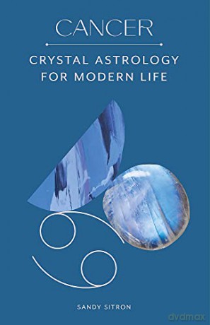 Cancer: Crystal Astrology for Modern Life - Sandy Sitron [KSIĄŻKA]