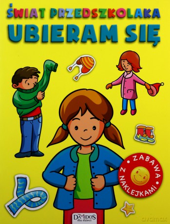 Świat przedszkolaka - Ubieram się [KSIĄŻKA]