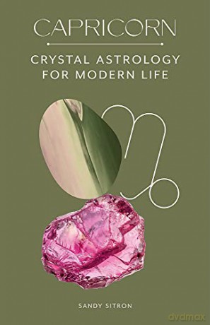 Capricorn: Crystal Astrology for Modern Life - Sandy Sitron [KSIĄŻKA]