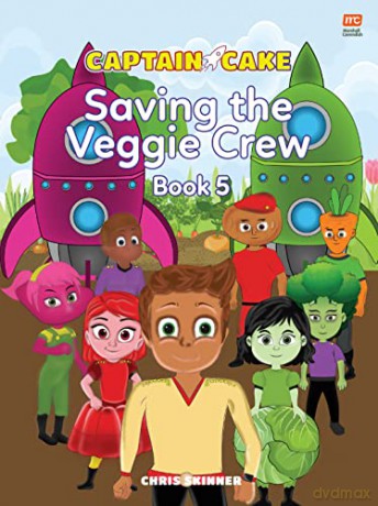 Captain Cake: The Veggie Crew - Chris Skinner [KSIĄŻKA]