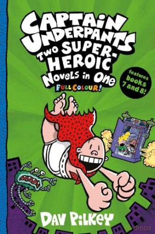 Captain Underpants: Two Super-Heroic Novels in One (Full Colour!) - Dav Pilkey [KSIĄŻKA]