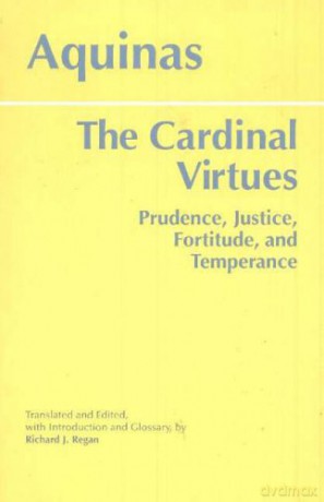 Cardinal Virtues: Prudence, Justice, Fortitude, and Temperance - Thomas Aquinas [KSIĄŻKA]