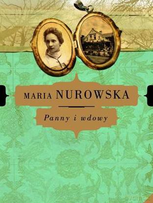 Panny I Wdowy Tom I - Maria Nurkowska [KSIĄŻKA]