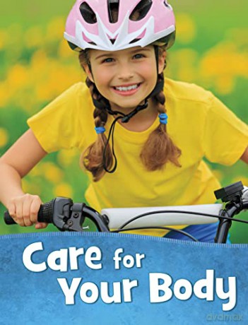 Care for Your Body (Health and My Body) - Martha E. Rustad [KSIĄŻKA]