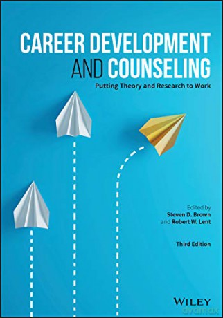 Career Development and Counseling: Putting Theory and Research to Work, 3rd Edition - Steven D. Brown [KSIĄŻKA]