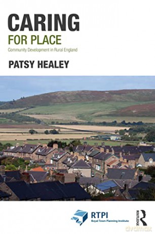 Caring for Place: Community Development in Rural England (RTPI Library Series) - Patsy Healey [KSIĄŻKA]