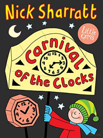 Carnival of the Clocks (Little Gems) - Nick Sharratt [KSIĄŻKA]