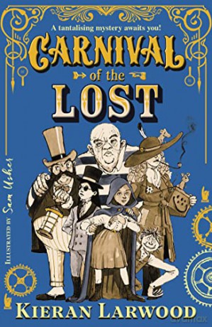 Carnival of the Lost: BLUE PETER BOOK AWARD-WINNING AUTHOR: 1 - Kieran Larwood [KSIĄŻKA]