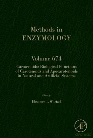 Carotenoids: Biological Functions of Carotenoids and Apocarotenoids in Natural and Artificial Systems (Volume 674) (Methods in Enzymology, Volume 674) - Eleanore Wurtzel [KSIĄŻKA]