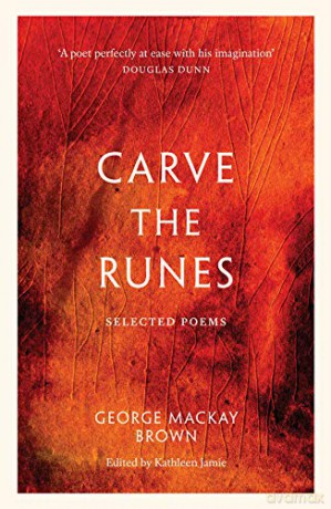 Carve the Runes: Selected Poems - George Mackay Brown [KSIĄŻKA]
