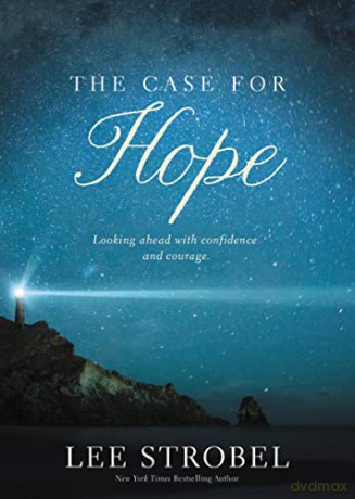 Case for Hope: Looking Ahead with Confidence and Courage - Strobel [KSIĄŻKA]